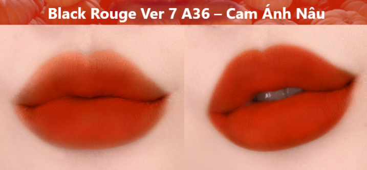 Black Rouge Ver 7 A36 – Cam Ánh Nâu