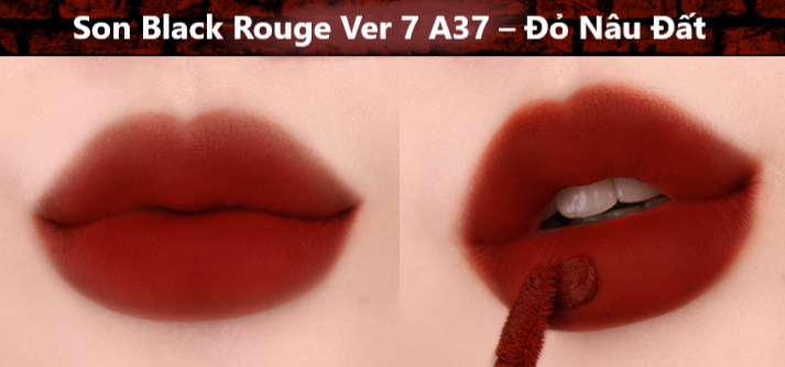 Son Black Rouge Ver 7 A37 – Đỏ Nâu Đất